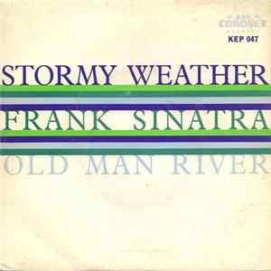 Download Frank Sinatra - Stormy Weather/Old Man River