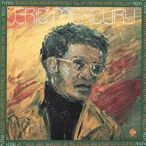 Download Eric Mercury - Funky Sounds Nurtured In The Fertile Soil Of Memphis That Smell Of Rock