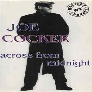 Download Joe Cocker - Across From Midnight
