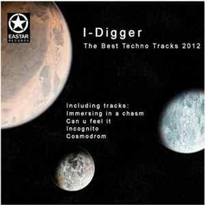Download I-Digger - The Best Techno Tracks 2012