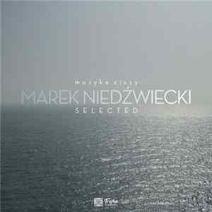 Download Marek Niedźwiecki - Muzyka Ciszy - Selected