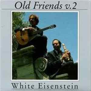 Download White Eisenstein - Old Friends V.2