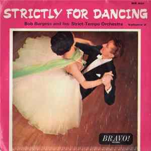 Download Bob Burgess And His Strict Tempo Orchestra - Strictly For Dancing Volume 2