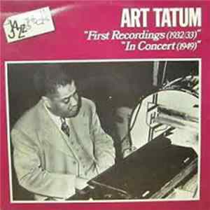 Download Art Tatum - "First Recordings" (1932-33) / "In Concert" (1949)