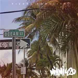 Download Pierre Sonality - Miami 420
