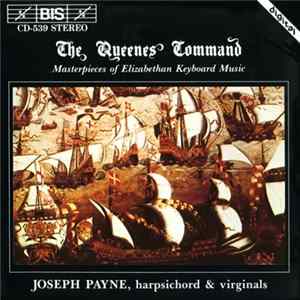 Download Joseph Payne - "The Queenes Command" Masterpieces of Elizzabethan Keyboard Music