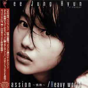Download イ・ジョンヒョン - Passion～情熱～/ Heavy World