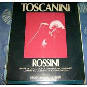 Download Arturo Toscanini, NBC Symphony Orchestra, Gioacchino Rossini - Rossini Sinfonie Da: La Gazza Ladra-Il Signor Bruschino-Semiramide-Gugliemo Tell-La Cenerentola-Il Barbiere Di Siviglia