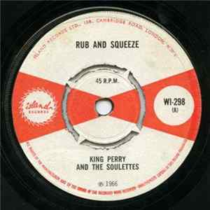 Download King Perry & The Soulettes / Soul Brothers - Rub And Squeeze / Here Comes The Minx