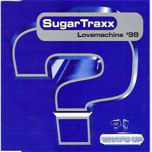 Download Sugar Traxx - Lovemachine '98