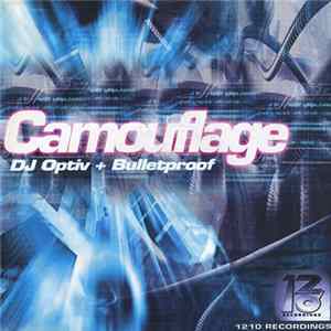 Download DJ Optiv + Bulletproof - Camouflage