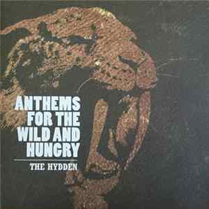 Download The Hydden - Anthems For The Wild And Hungry