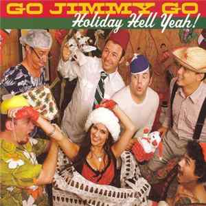 Download Go Jimmy Go - Holiday Hell Yeah!