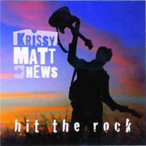 Download Krissy Matthews - Hit The Rocks