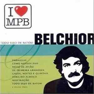 Download Belchior - Todo Sujo De Batom