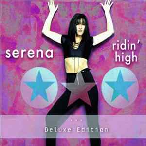 Download Serena - Ridin' High (Deluxe Edition)