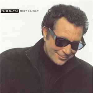 Download Tom Jones - Move Closer