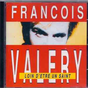 Download François Valéry - Loin D'Etre Un Saint