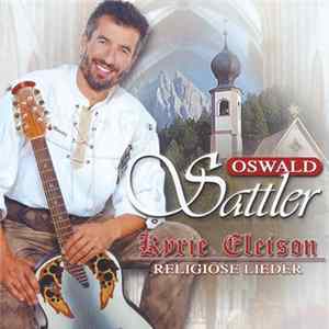 Download Oswald Sattler - Kyrie Eleison - Religiöse Lieder
