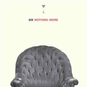 Download 6ix - Nothing More
