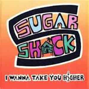 Download Sugar Shack - I Wanna Take You Higher