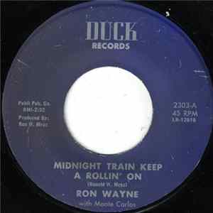 Download Ron Wayne With Monte Carlos - Midnight Train Keep A Rollin' On