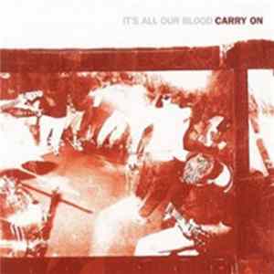 Download Carry On - It's All Our Blood