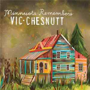 Download Various - Minnesota Remembers Vic Chesnutt