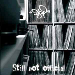 Download Dj P. - Still Not Official