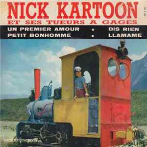 Download Nick Kartoon Et Ses Tueurs À Gages - Un Premier Amour