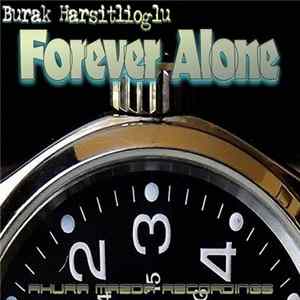 Download Burak Harsitlioglu - Forever Alone