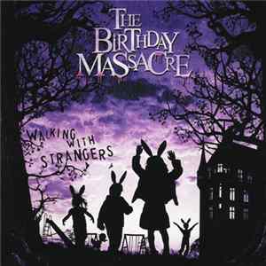 Download The Birthday Massacre - Walking With Strangers