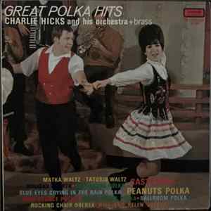 Download Charlie Hicks And His Orchestra - Great Polka Hits