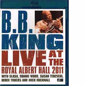 Download B.B. King - Live At The Royal Albert Hall 2011