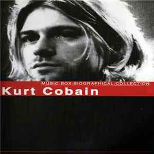 Download Kurt Cobain - Music Box Biographical collection
