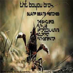 Download The Bayou Bros. - Swamp Beats (Remixes)