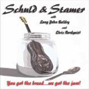 Download Schuld & Stamer with Long John Baldry and Chris Nordquist - You Got The Bread ...We Got The Jam!