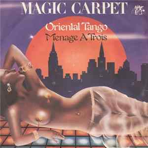 Download Magic Carpet - Oriental Tango / Menage A Trois
