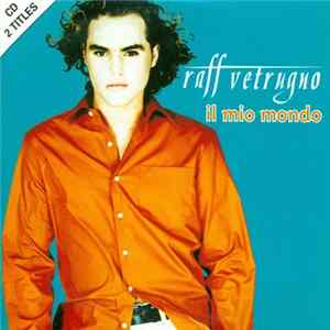 Download Raff Vetrugno - Il Mio Mondo