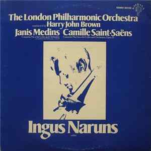 Download The London Philharmonic Orchestra Conducted By Harry John Brown, Janis Medins / Camille Saint-Saëns Cellist Ingus Naruns - Concerto No. 2 For Cello And Orchestra / Concerto No. 1 For Cello And Orchestra, Opus 33