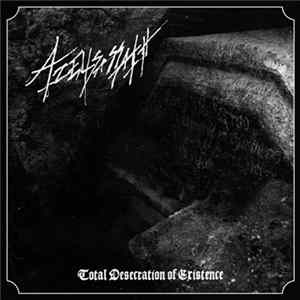 Download Azelisassath - Total Desecration Of Existence