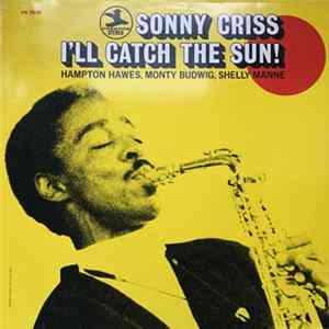 Download Sonny Criss - I'll Catch The Sun!