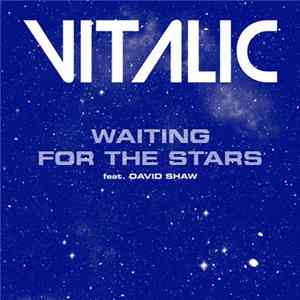 Download Vitalic Feat. David Shaw - Waiting For The Stars