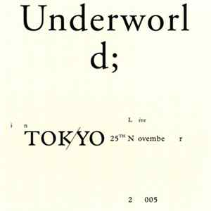 Download Underworld - Live In Tokyo 25th November 2005