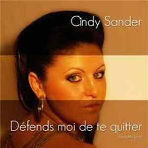 Download Cindy Sander - Défends-Moi De Te Quitter
