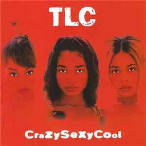 Download TLC - CrazySexyCool