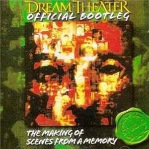 Download Dream Theater - Official Bootleg: The Making Of Scenes From A Memory