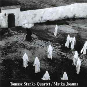 Download Tomasz Stanko Quartet - Matka Joanna