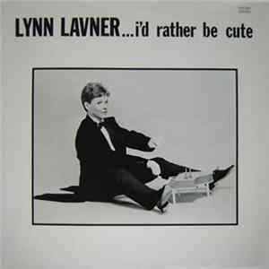 Download Lynn Lavner - I'd Rather Be Cute