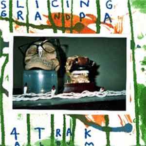 Download Slicing Grandpa - 4 Trak Album